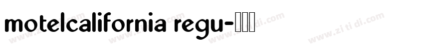 motelcalifornia regu字体转换